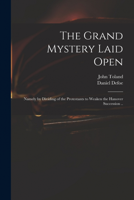 The Grand Mystery Laid Open