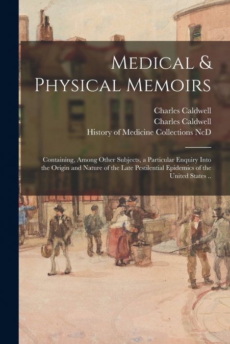 Medical & Physical Memoirs