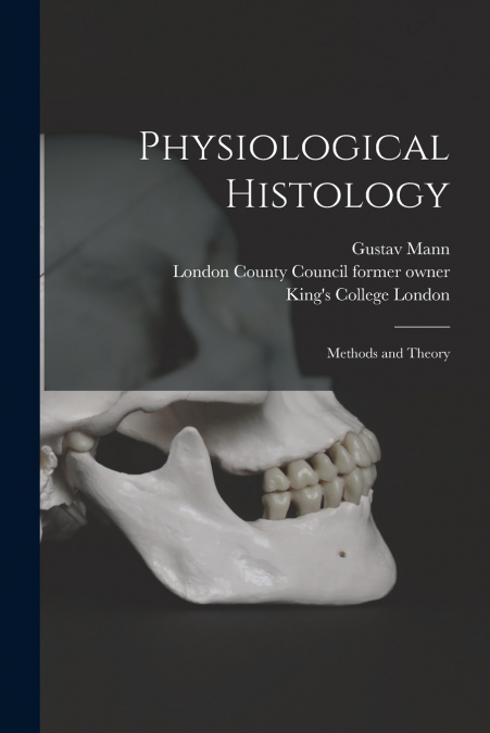 Physiological Histology [electronic Resource]