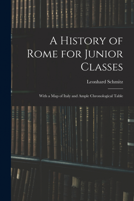A History of Rome for Junior Classes