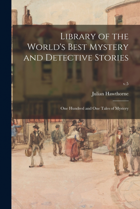Library of the World’s Best Mystery and Detective Stories