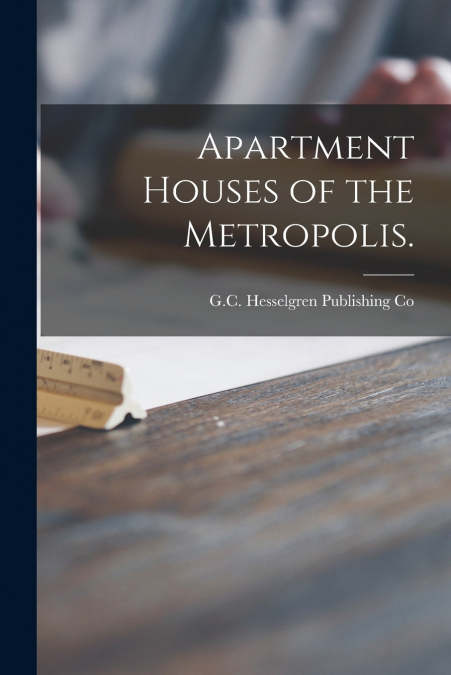 Apartment Houses of the Metropolis.