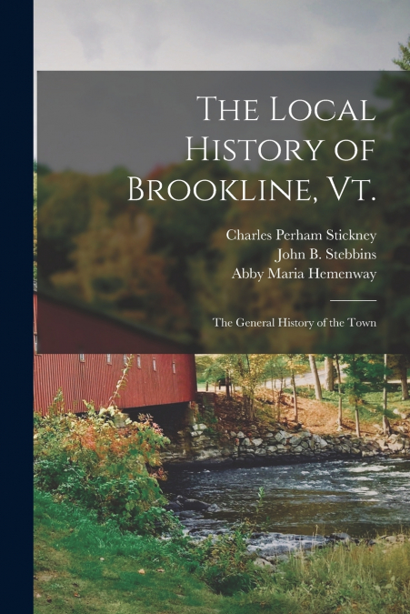 The Local History of Brookline, Vt.