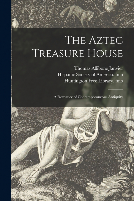 The Aztec Treasure House