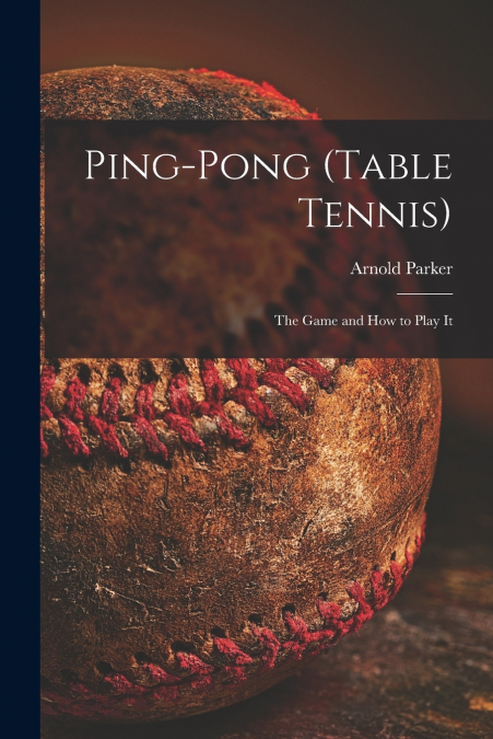Ping-pong (Table Tennis)