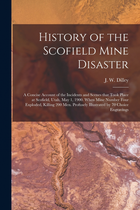History of the Scofield Mine Disaster