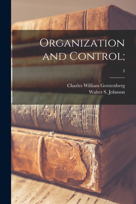 Organization and Control;; 3