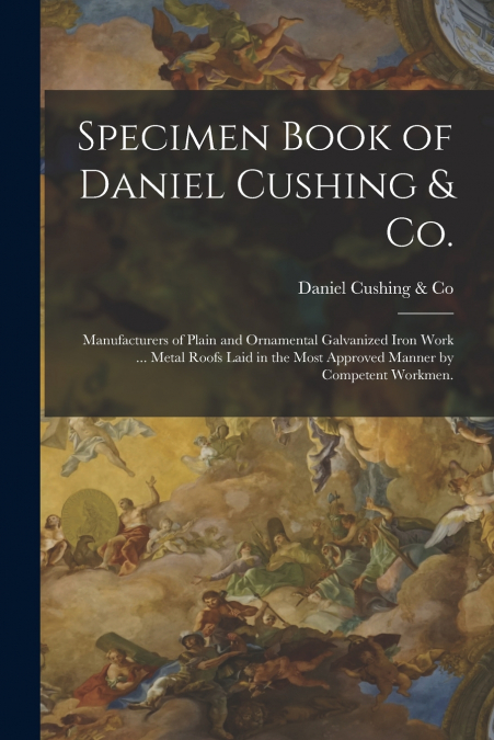 Specimen Book of Daniel Cushing & Co.