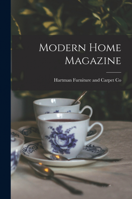 Modern Home Magazine