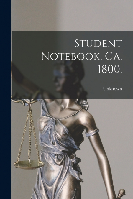 Student Notebook, Ca. 1800.