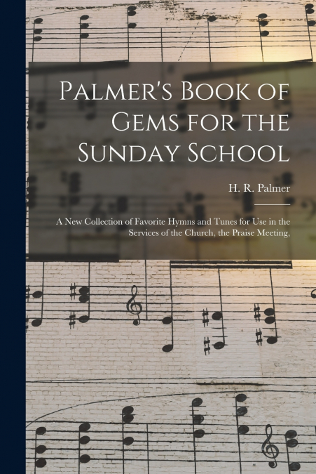 Palmer’s Book of Gems for the Sunday School