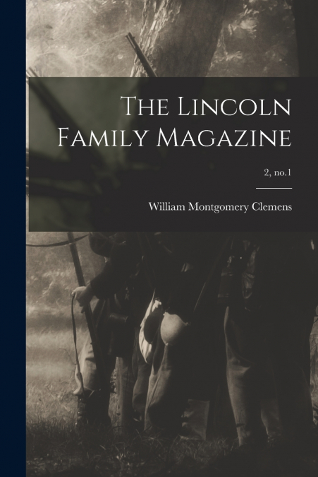 The Lincoln Family Magazine; 2, no.1