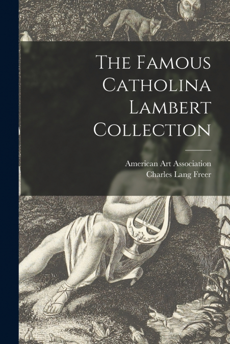 The Famous Catholina Lambert Collection