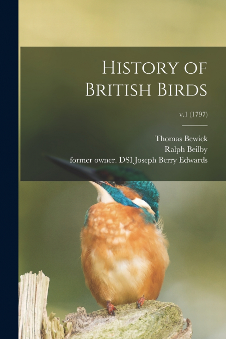 History of British Birds; v.1 (1797)