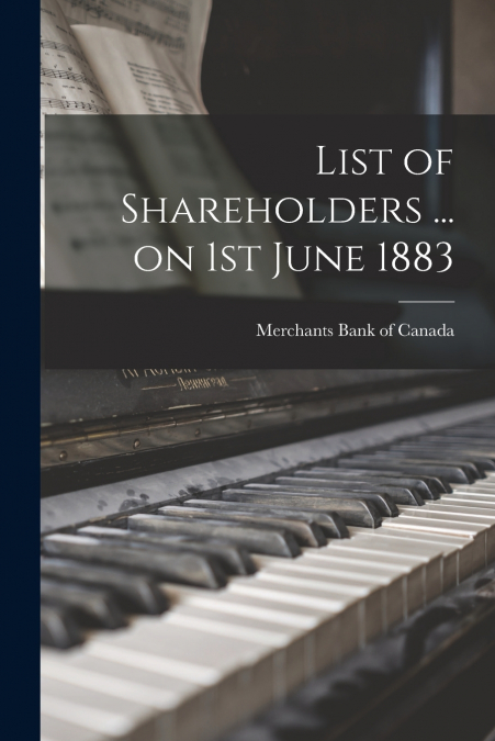 List of Shareholders ... on 1st June 1883