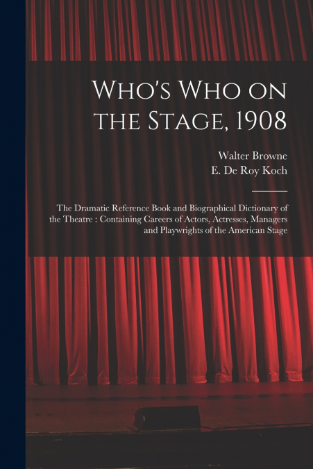 Who’s Who on the Stage, 1908