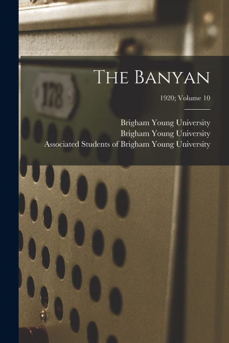 The Banyan; 1920; volume 10