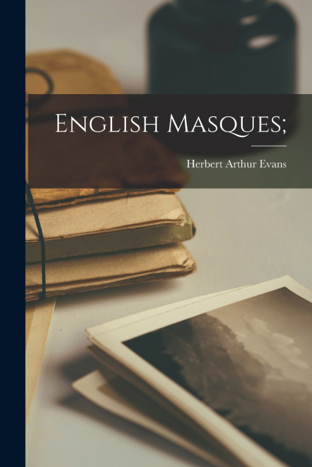 English Masques;