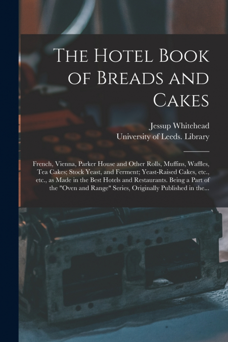 The Hotel Book of Breads and Cakes