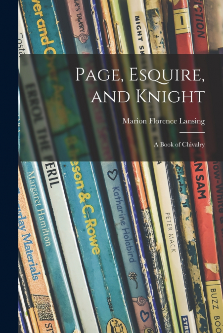 Page, Esquire, and Knight