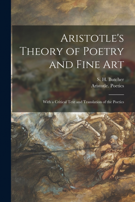 Aristotle’s Theory of Poetry and Fine Art