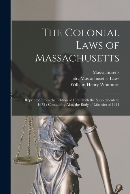 The Colonial Laws of Massachusetts