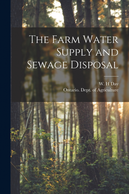 The Farm Water Supply and Sewage Disposal [microform]