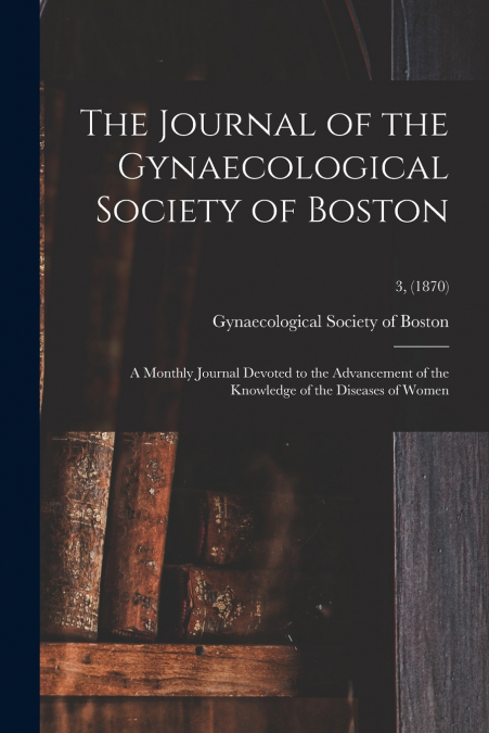 The Journal of the Gynaecological Society of Boston