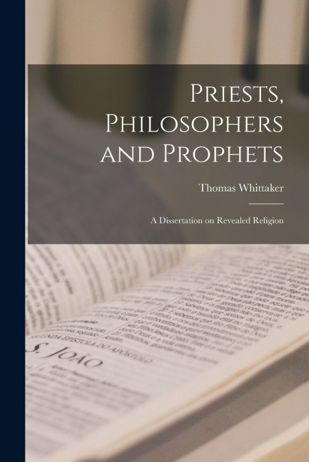 Priests, Philosophers and Prophets