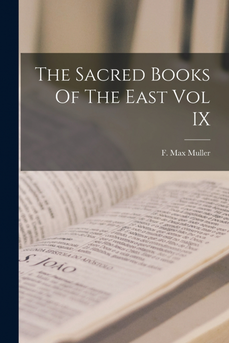 The Sacred Books Of The East Vol IX