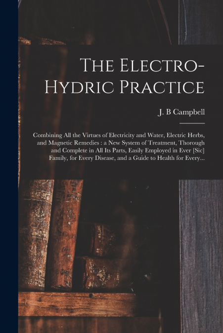 The Electro-hydric Practice
