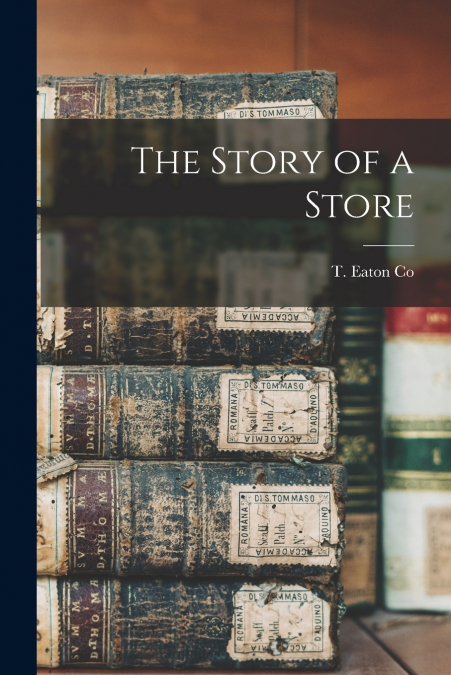 The Story of a Store