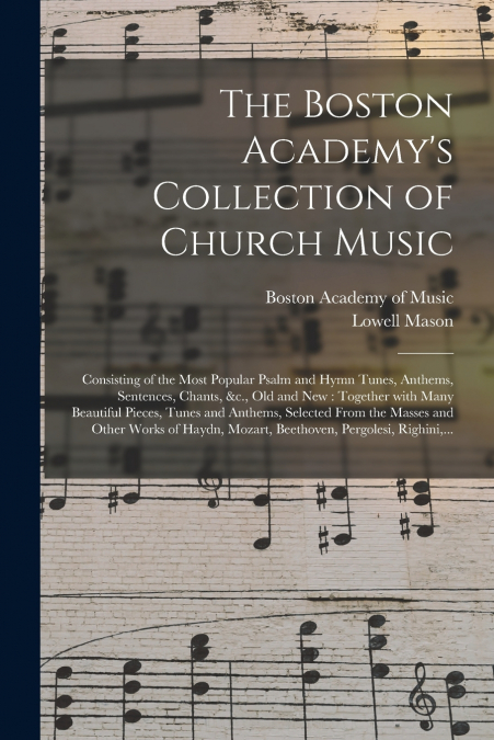 The Boston Academy’s Collection of Church Music