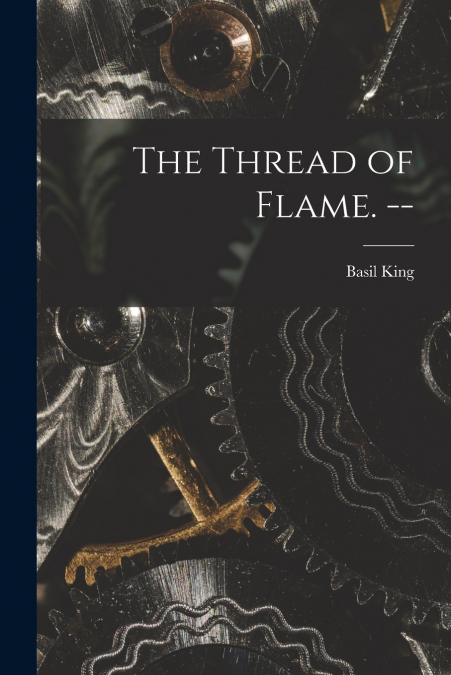 The Thread of Flame. --