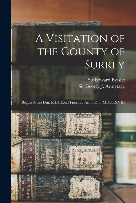 A Visitation of the County of Surrey