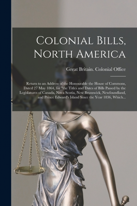 Colonial Bills, North America [microform]