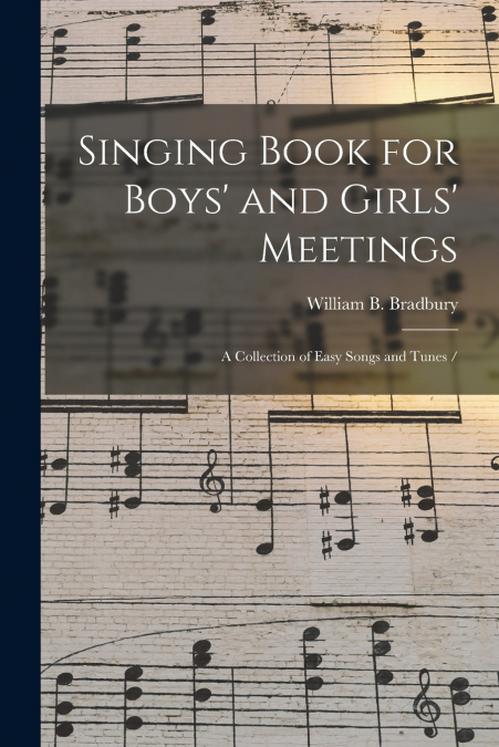 Singing Book for Boys’ and Girls’ Meetings