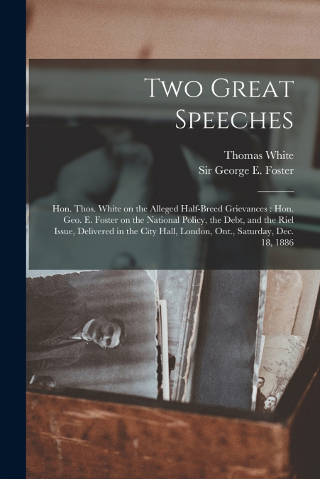 Two Great Speeches [microform]