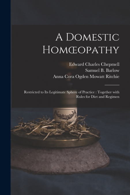 A Domestic Homœopathy