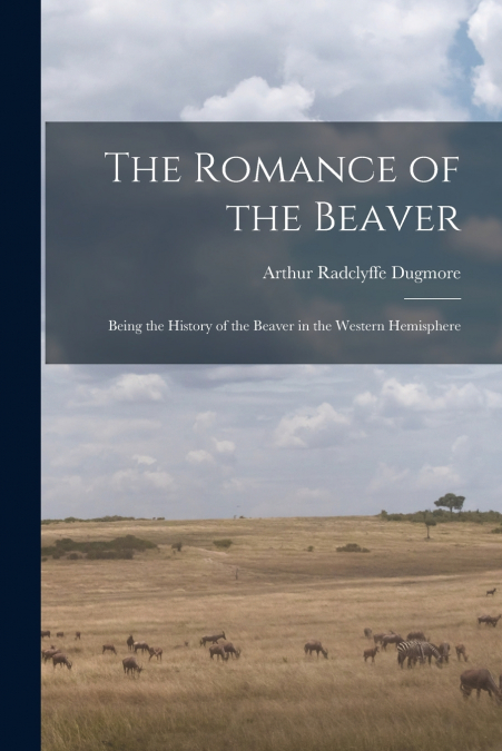 The Romance of the Beaver