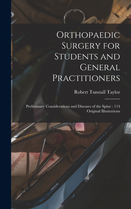 Orthopaedic Surgery for Students and General Practitioners