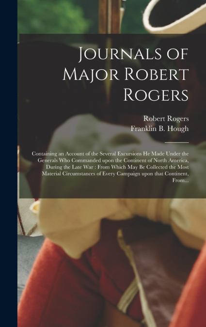 Journals of Major Robert Rogers [microform]