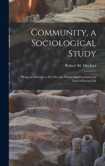 Community, a Sociological Study [microform]