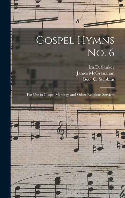 Gospel Hymns No. 6 [microform]