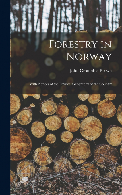 Forestry in Norway [microform]