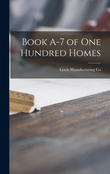 Book A-7 of One Hundred Homes
