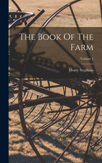 The Book Of The Farm; Volume 1