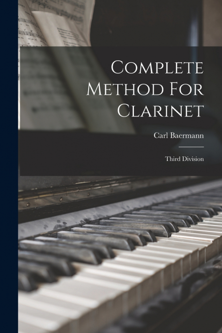 Complete Method For Clarinet
