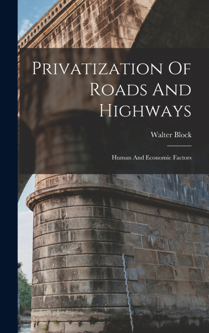 Privatization Of Roads And Highways
