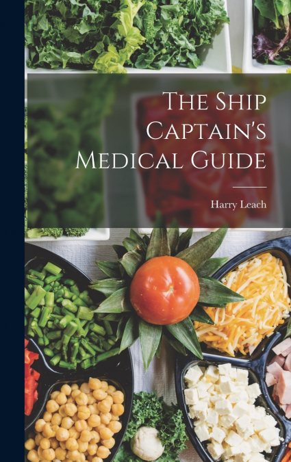 The Ship Captain’s Medical Guide